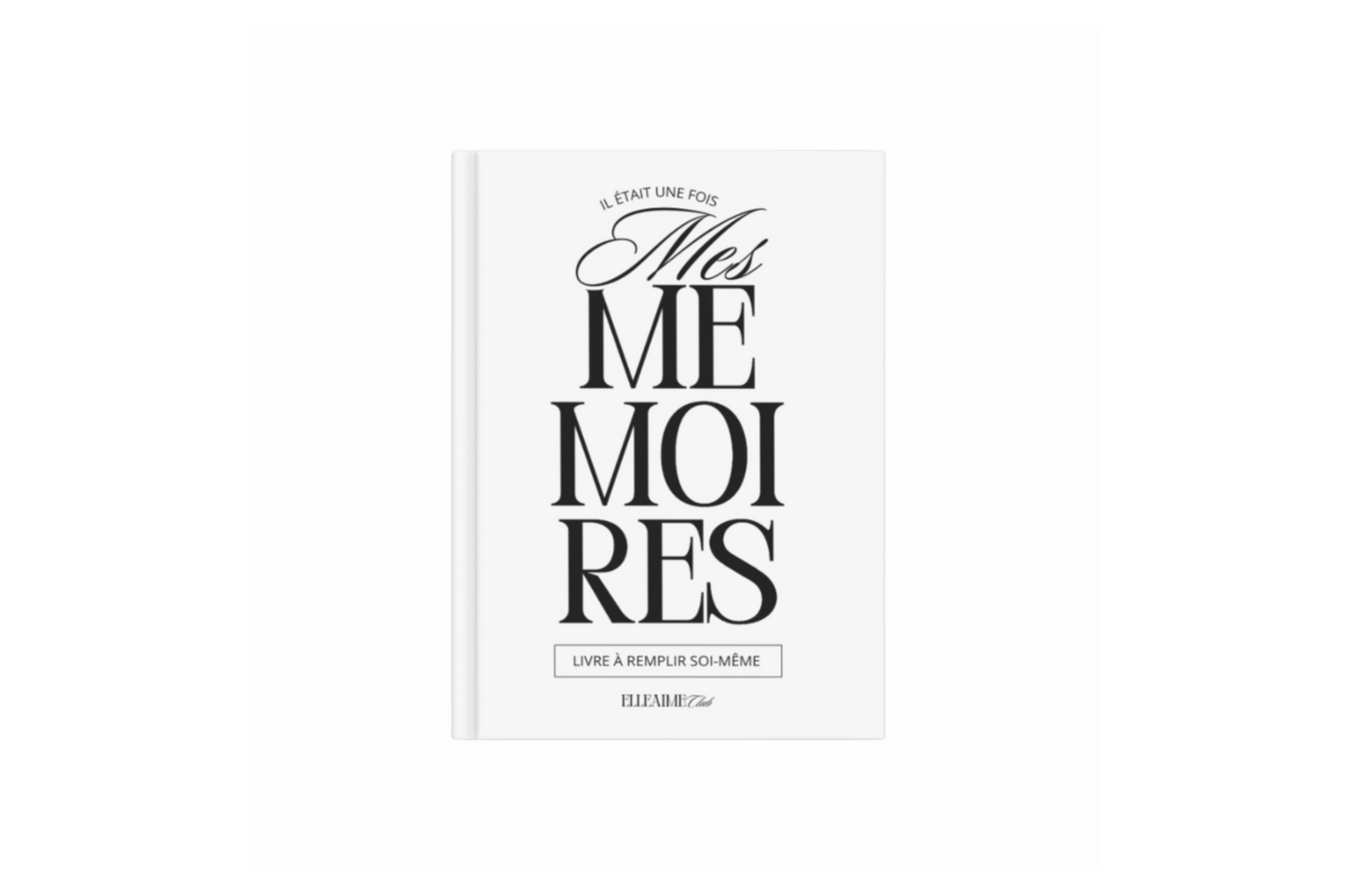 PRÉ-COMMANDE : Mes mémoires - Écrire son histoire